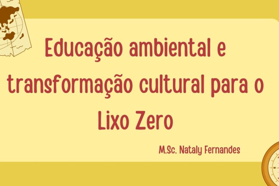 Cidades Lixo Zero: reflexões sobre responsabilidade, criticidade e transformação coletiva